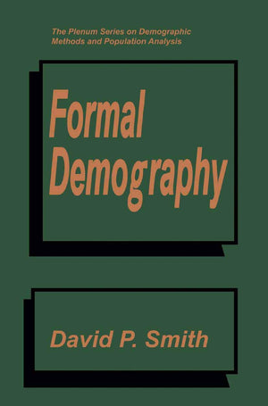 Formal Demography (The Plenum Series on Demographic Methods and Population Analysis),New