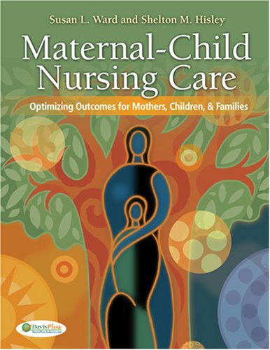 Maternalchild Nursing Care: Optimizing Outcomes For Mothers, Children, And Families,Used