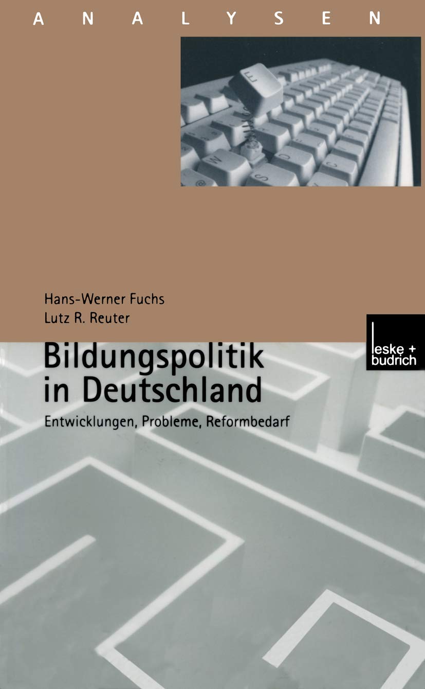 Bildungspolitik in Deutschland: Entwicklungen, Probleme, Reformbedarf (Analysen, 70) (German Edition),Used