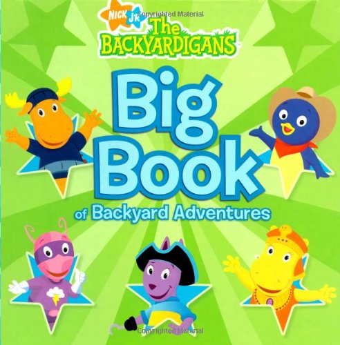 Big Book Of Backyard Adventures (The Backyardigans)