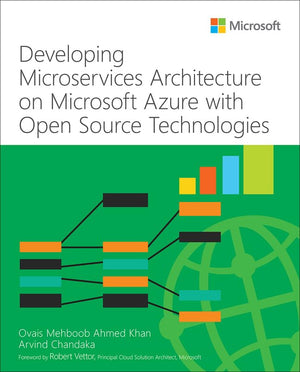 Developing Microservices Architecture on Microsoft Azure with Open Source Technologies (IT Best Practices  Microsoft Press),Used