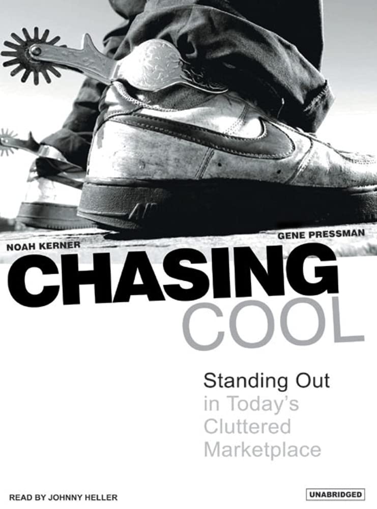 Chasing Cool: Standing Out in Today's Cluttered Marketplace,Used
