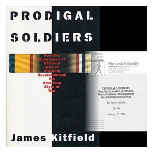 Prodigal Soldiers: How the Generation of Officers Born of Vietnam Revolutionized the American Style of War,Used