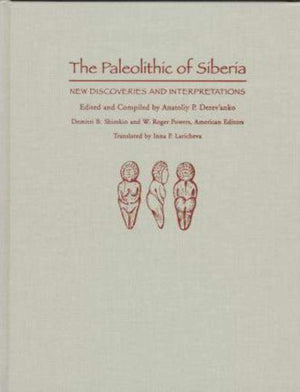 The Paleolithic of Siberia: New Discoveries and Interpretations,Used