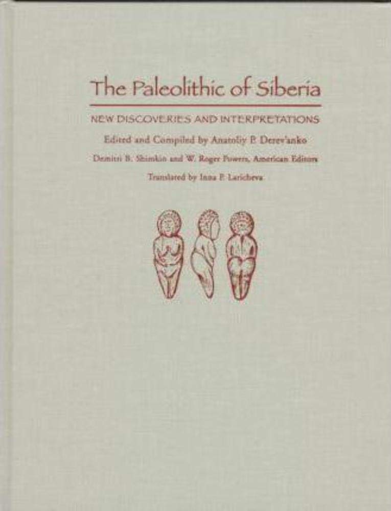 The Paleolithic of Siberia: New Discoveries and Interpretations,Used