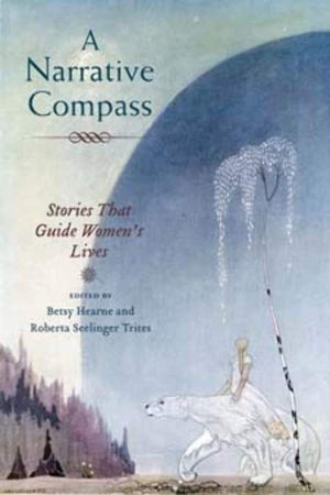 A Narrative Compass: Stories that Guide Women's Lives,Used