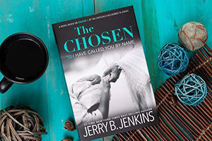 The Chosen I Have Called You by Name: A Novel Based on Season 1 of the Critically Acclaimed TV Series,New