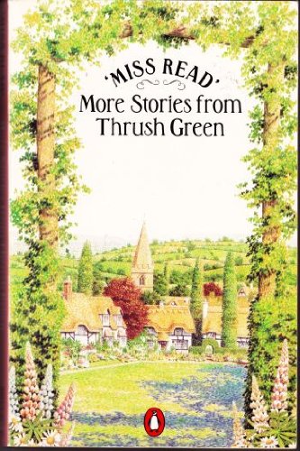 More Stories from Thrush Green: Battles at Thrush Green/Return to Thrush Green/Gossip from Thrush Green (Thrush Green Omnibus),Used