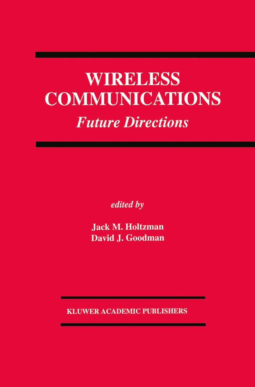Wireless Communications: Future Directions (The Springer International Series in Engineering and Computer Science, 217),Used