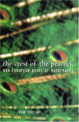 The Crest of the Peacock: NonEuropean Roots of Mathematics,Used