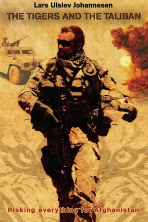 The Tigers and The Taliban: Risking Everything for Afghanistan,Used