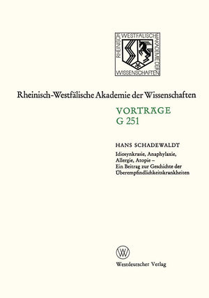 Idiosynkrasie, Anaphylaxie, Allergie, Atopie: Ein Beitrag zur Geschichte der berempfindlichkeitskrankheiten (RheinischWestflisc,Used