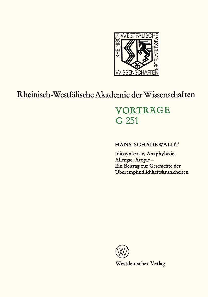 Idiosynkrasie, Anaphylaxie, Allergie, Atopie: Ein Beitrag zur Geschichte der berempfindlichkeitskrankheiten (RheinischWestflisc,Used