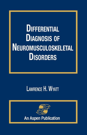 Differential Diagnosis of Neuromusculoskeletal Disorders,Used