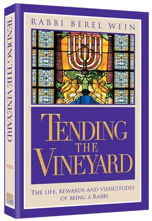Tending The Vineyard: The Liferewards And Vicissitudes Of Being A Rabbi,Used