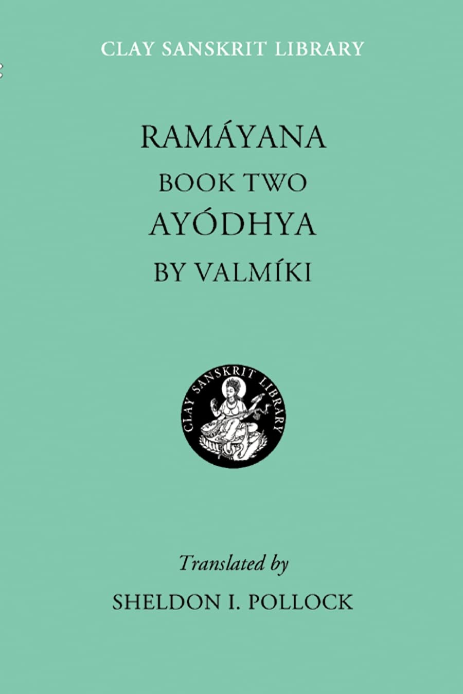 Ramayana Book Two: Ayodhya (Clay Sanskrit Library, 14),Used