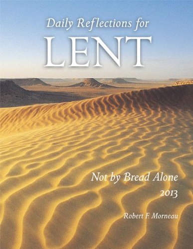 Not By Bread Alone: Daily Reflections For Lent 2013,Used