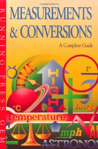 Measurements & Conversions: A Complete Guide (Running Press Gem),Used