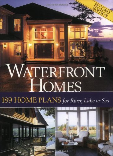 Waterfront Homes: 189 Home Plans for River, Lake or Sea,New