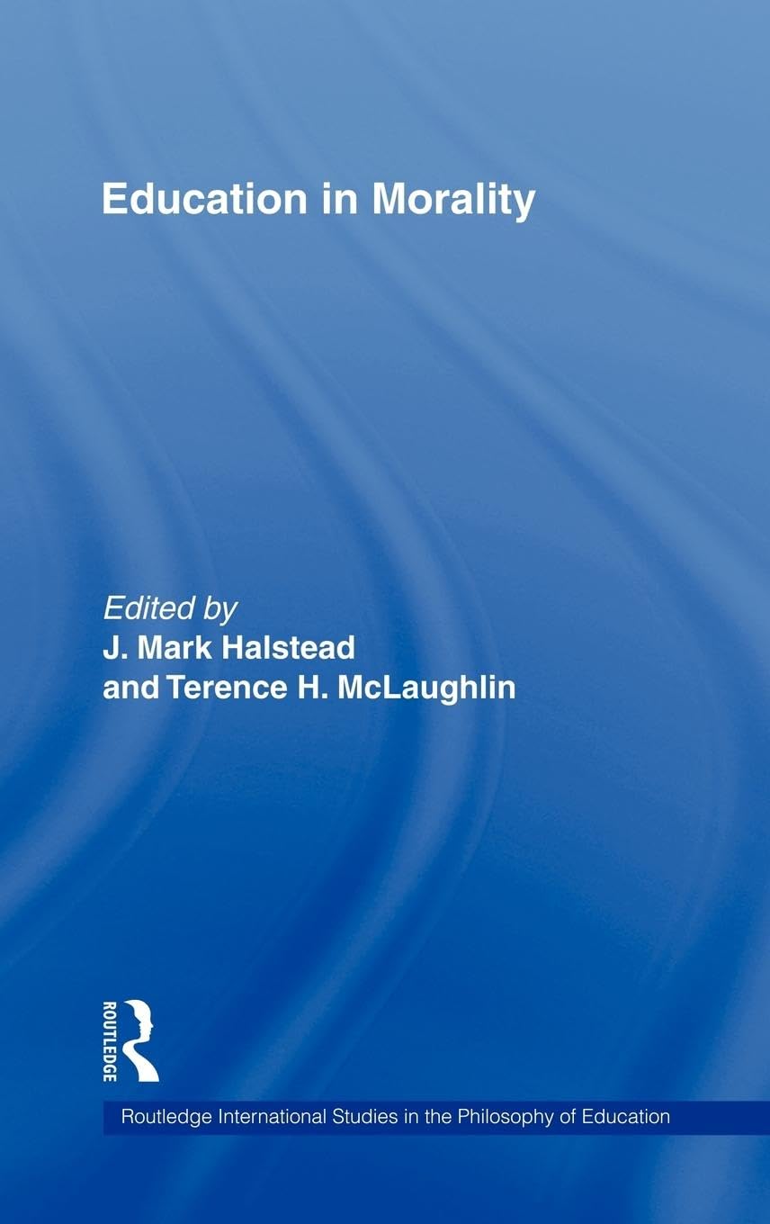 Education in Morality (Routledge International Studies in the Philosophy of Education),Used