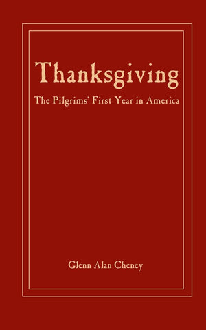 Thanksgiving:: The Pilgrims' First Year In America,New