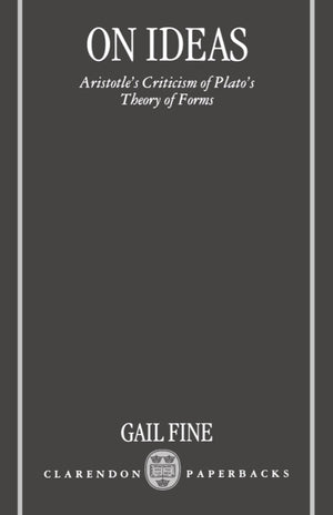On Ideas: Aristotle's Criticism of Plato's Theory of Forms,Used