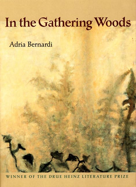 In The Gathering Woods (Pitt Drue Heinz Lit Prize),New