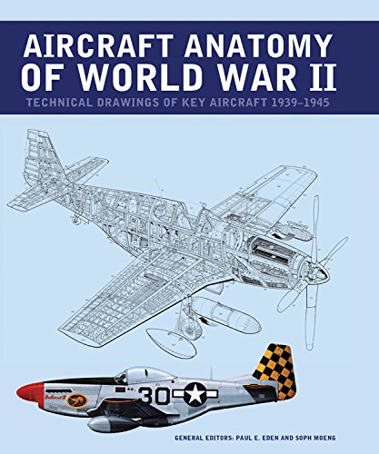 Aircraft Anatomy Of World War Ii: Technical Drawings Of Key Aircraft 19391945