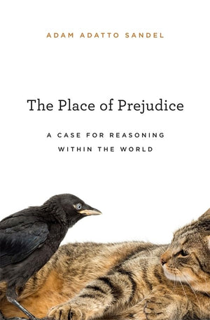 The Place Of Prejudice: A Case For Reasoning Within The World,Used