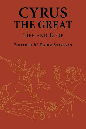 Cyrus the Great: Life and Lore (Ilex Series),Used