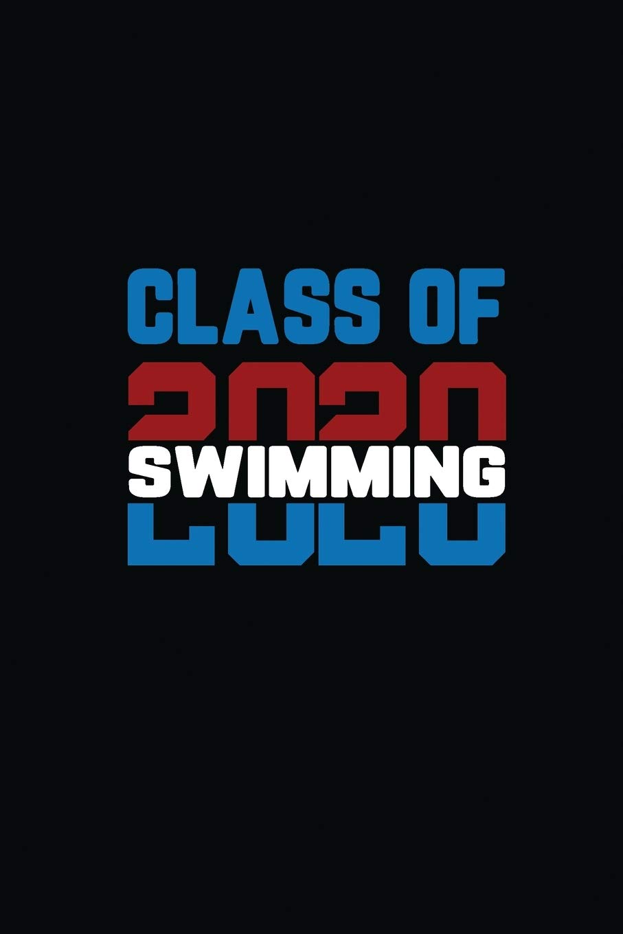 Class Of 2020 Swimming: Senior 12th Grade Graduation Notebook,Used