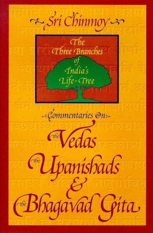Commentaries on the Vedas, the Upanishads and the Bhagavad Gita: The Three Branches of India's LifeTree,Used
