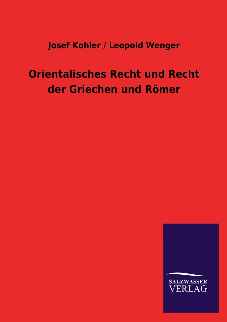 Orientalisches Recht Und Recht Der Griechen Und Romer (German Edition),Used