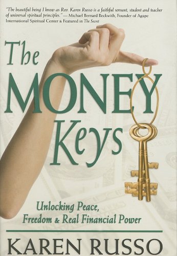 The Money Keys: Unlocking Peace, Freedom & Real Financial Power,Used
