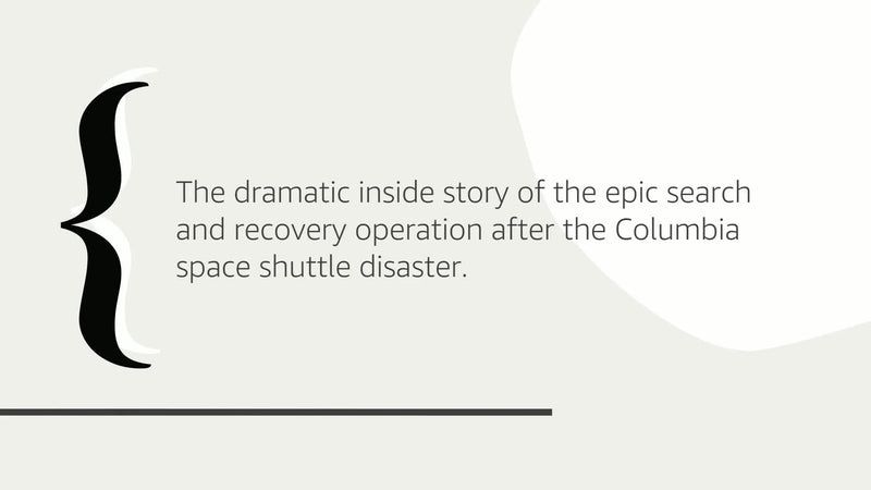 Bringing Columbia Home: The Untold Story of a Lost Space Shuttle and Her Crew,Used