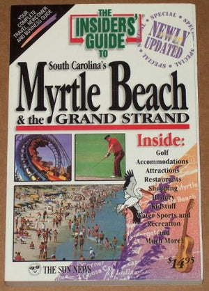The Insiders' Guide to South Carolina's Myrtle Beach & the Grand Strand,Used