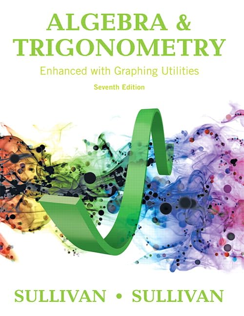 Algebra and Trigonometry Enhanced with Graphing Utilities,New