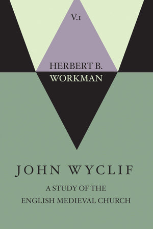 John Wyclif; A Study Of The English Medieval Church, Volume 1,Used