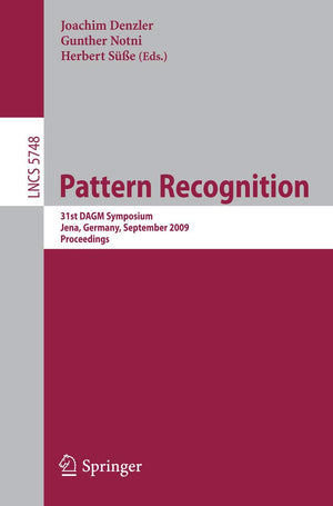 Pattern Recognition: 31st DAGM Symposium, Jena, Germany, September 911, 2009, Proceedings (Lecture Notes in Computer Science, 5,Used