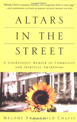 Altars In The Street: A Courageous Memoir Of Community And Spiritual Awakening,New