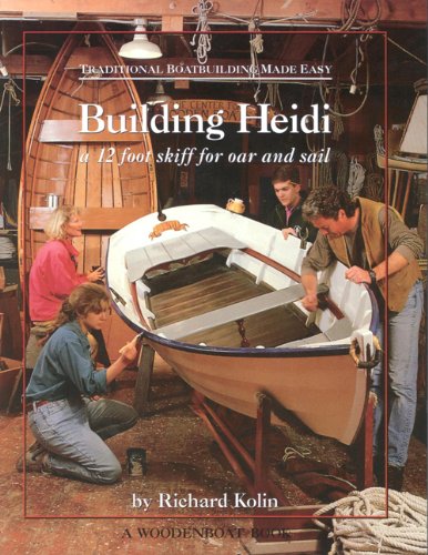 Traditional Boatbuilding Made Easy: A 12 Foot Skiff For Oar And Sail