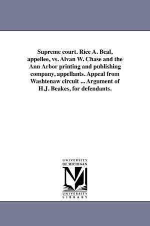 Supreme Court. Rice A. Beal, Appellee, Vs. Alvan W. Chase And The Ann Arbor Printing And Publishing Company, Appellants. Appeal ,New