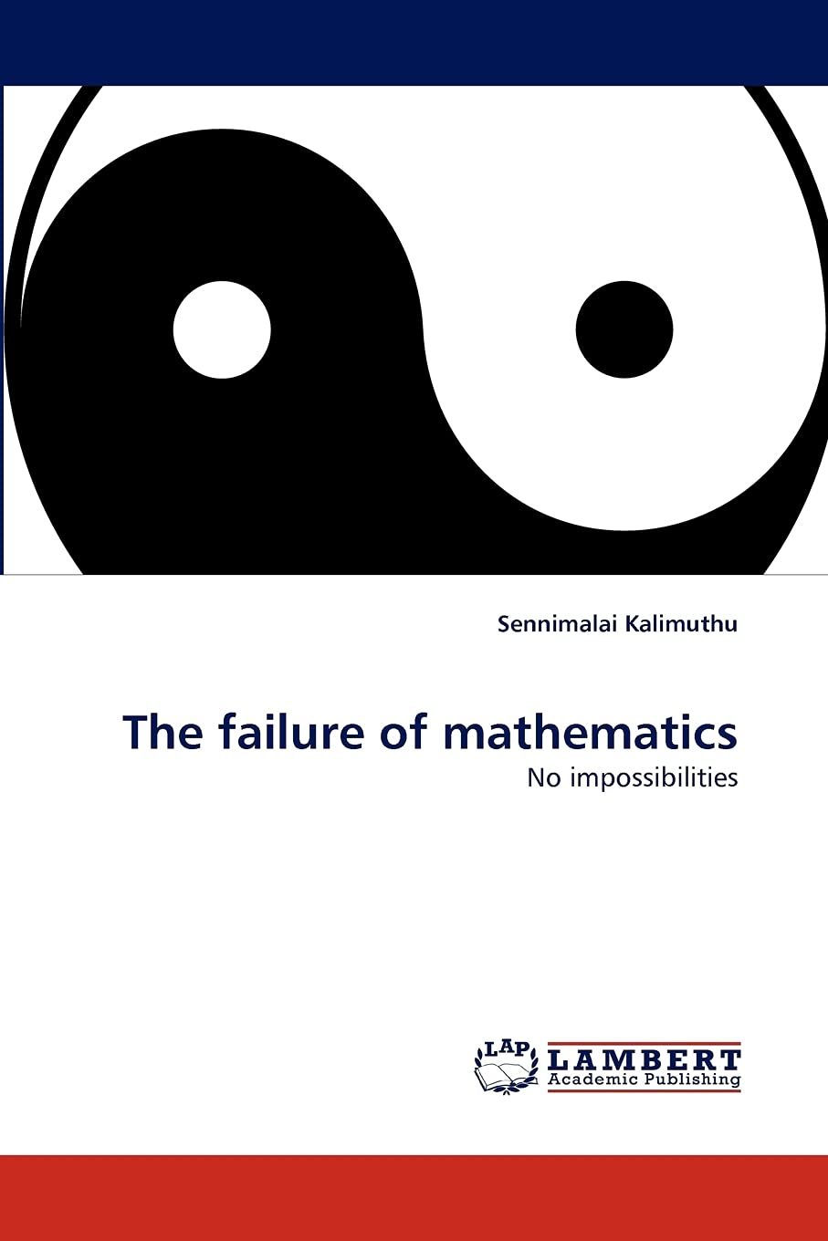 The failure of mathematics: No impossibilities,Used