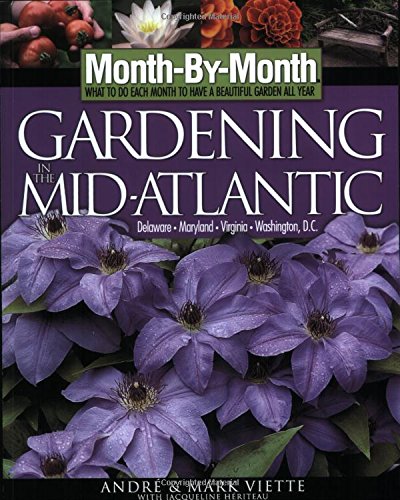 Monthbymonth Gardening In The Midatlantic,Used