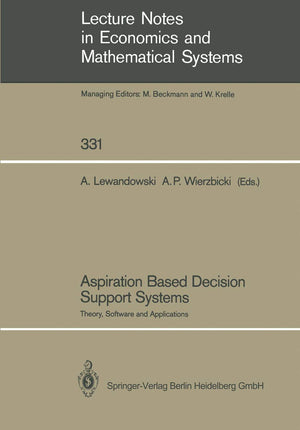 Aspiration Based Decision Support Systems: Theory, Software and Applications (Lecture Notes in Economics and Mathematical System,Used