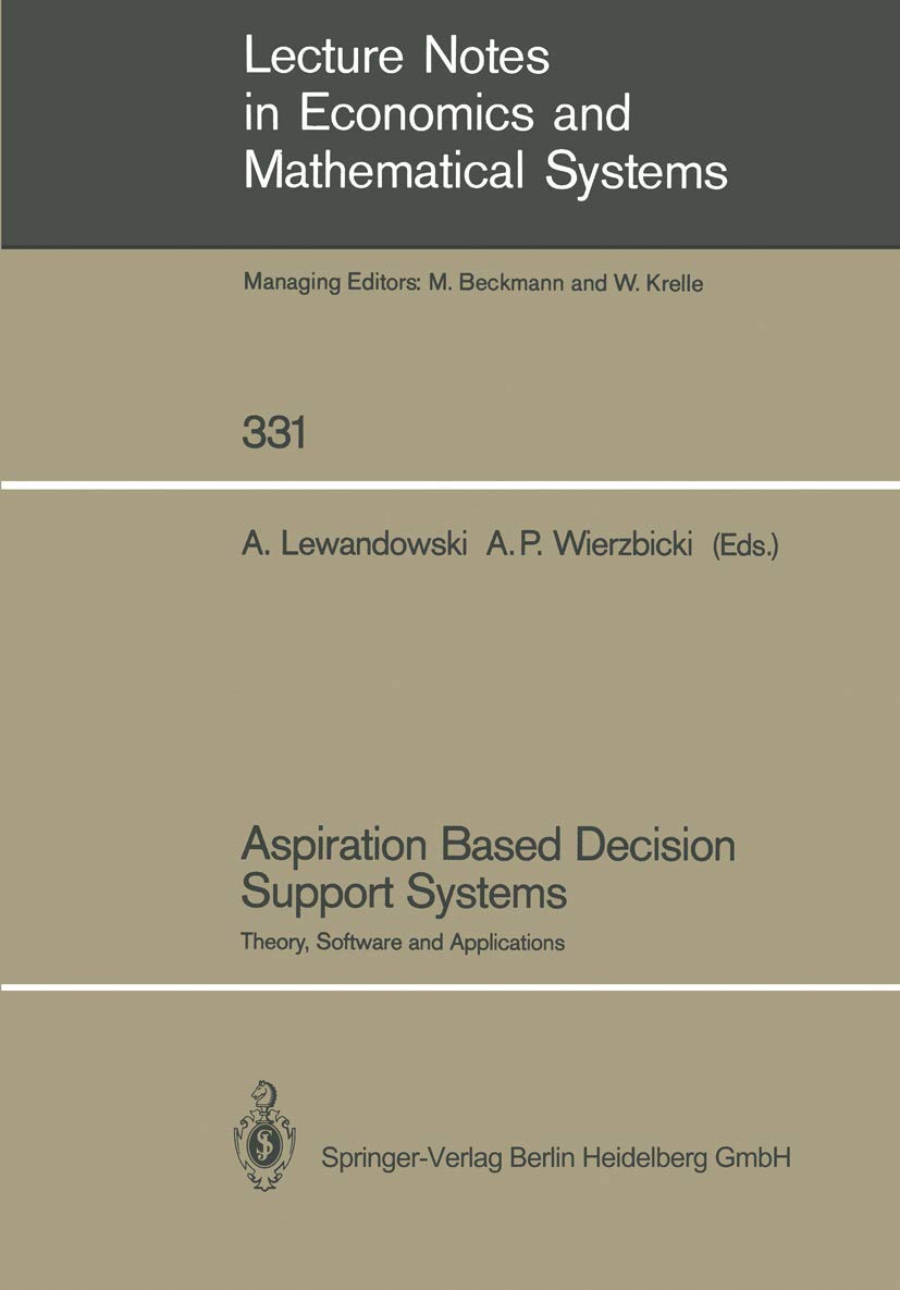 Aspiration Based Decision Support Systems: Theory, Software and Applications (Lecture Notes in Economics and Mathematical System,Used