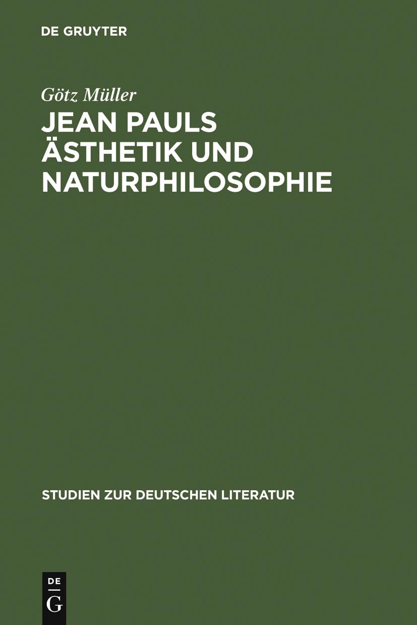 Jean Pauls sthetik und Naturphilosophie (Studien zur deutschen Literatur, 73) (German Edition),Used