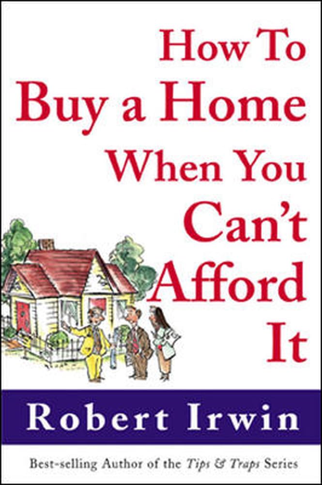 How to Buy a Home When You Can't Afford It,Used