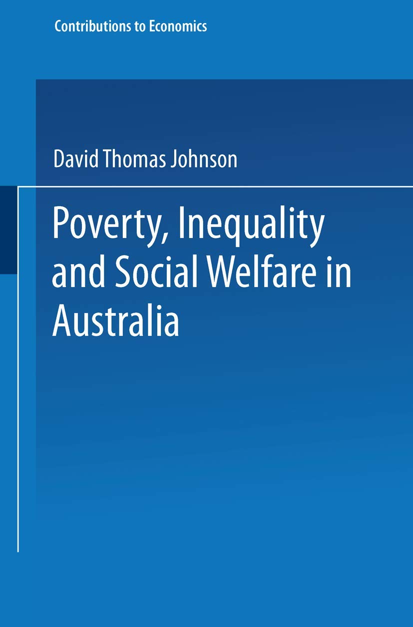 Poverty, Inequality and Social Welfare in Australia (Contributions to Economics),Used