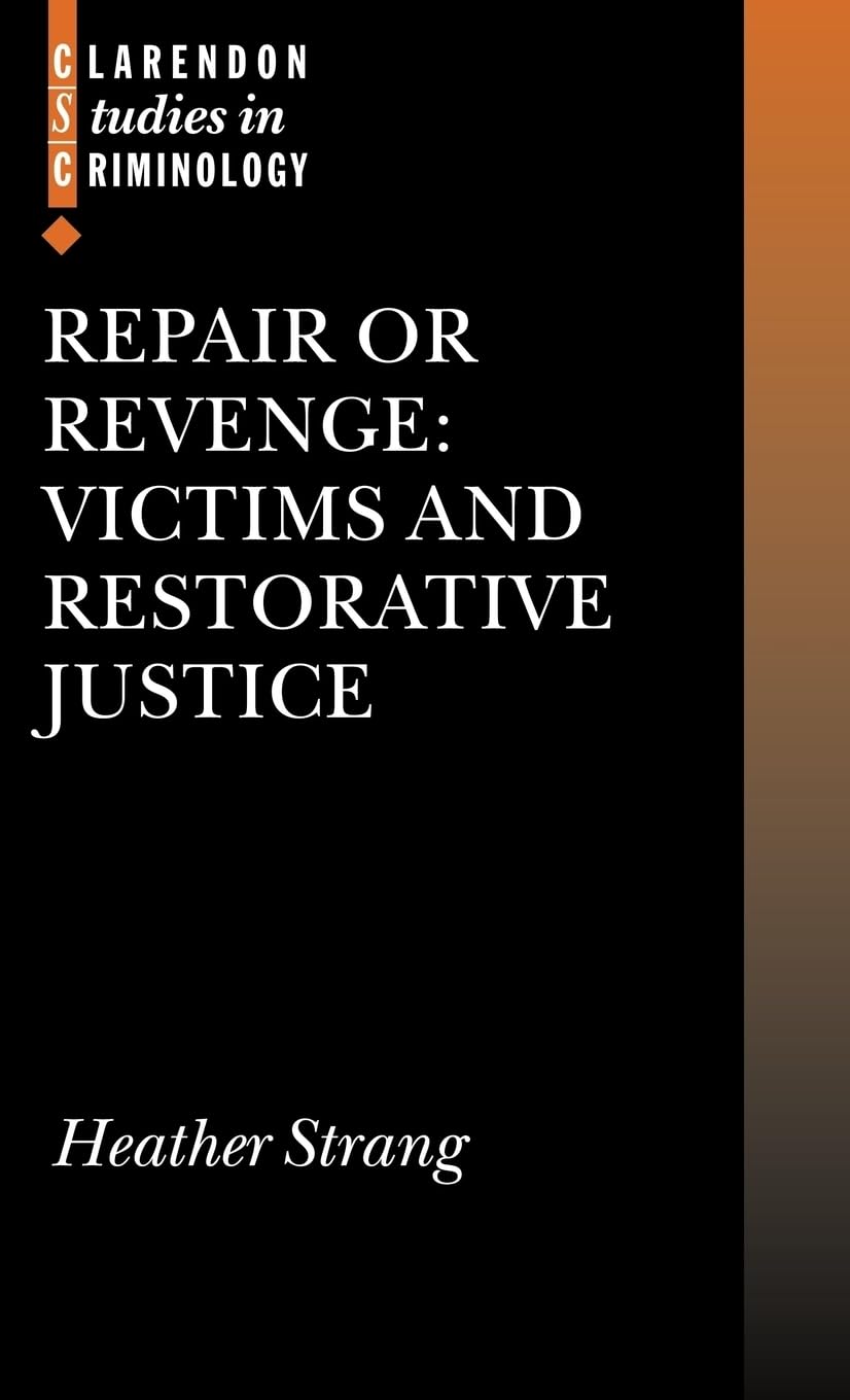 Repair or Revenge: Victims and Restorative Justice,Used